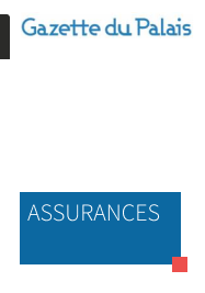 Gazette du Palais – Droit des assurances