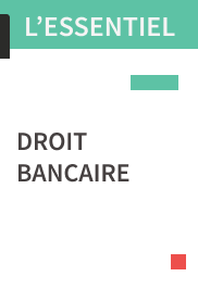 L'ESSENTIEL Droit bancaire