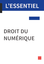 L’ESSENTIEL Droit du numérique